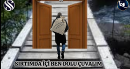 SIRTIMDA İÇİ BEN DOLU ÇUVALIM