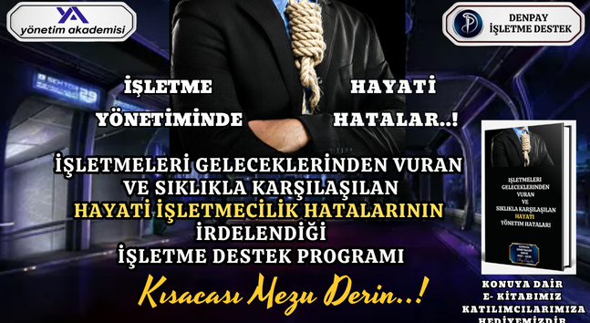 İŞLETME YÖNETİMİNDE HAYATİ HATALAR