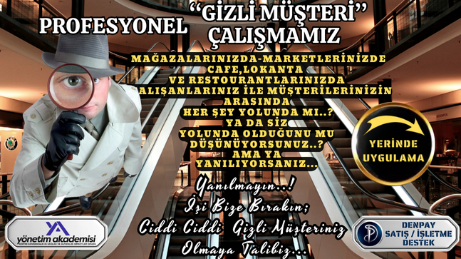ÖZGÜN GİZLİ MÜŞTERİ ÇALIŞMALARIMIZ