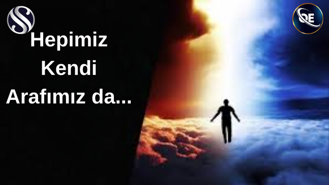 HEPİMİZ KENDİ ARAFIMIZDA