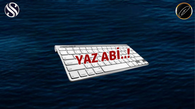 YAZ ABİ…