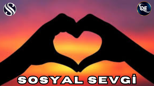 SOSYAL SEVGİ