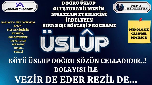DOĞRU ÜSLUP OLUŞTURABİLMENİN MUAZZAM ETKİLERİ
