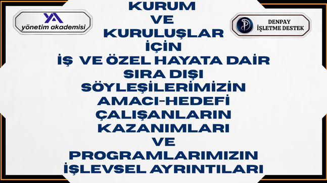 SIRA DIŞI KURUMSAL SÖYLEŞİLERİMİZİN İŞLEVSEL AYRINTILARI