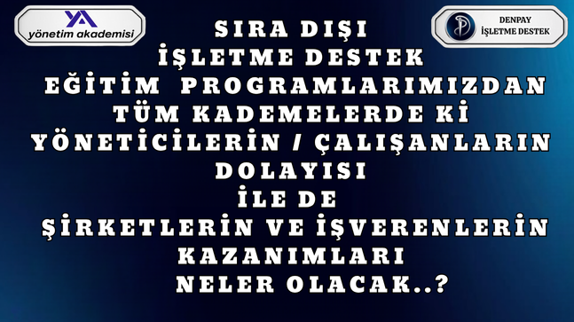İŞLETME DESTEK PROGRAMLARIMIZDAN KAZANIMLARINIZ…