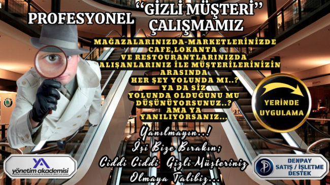 ÖZGÜN GİZLİ MÜŞTERİ ÇALIŞMALARIMIZ
