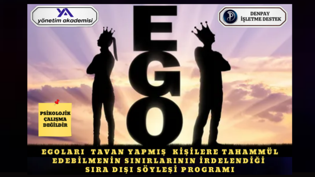 ŞU EGO YOK MU ŞU EGO..?