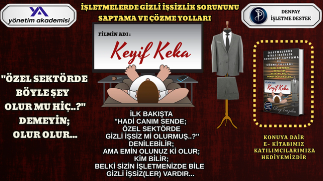 İŞLETMELERDE GİZLİ İŞSİZLİK SORUNUNU SAPTAMA VE ÇÖZME YOLLARI