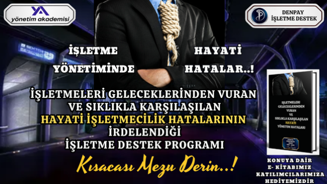 İŞLETME YÖNETİMİNDE HAYATİ HATALAR