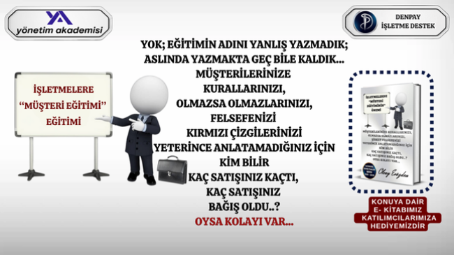 İŞLETMELERE ”MÜŞTERİ EĞİTİMİ” EĞİTİMİ