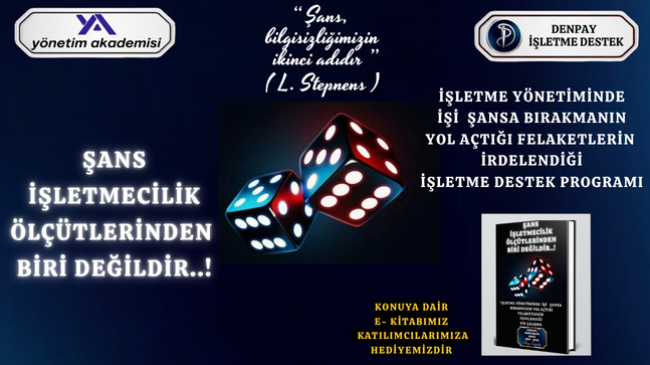 ŞANS İŞLETME ÖLÇÜTLERİNDEN BİRİ DEĞİLDİR